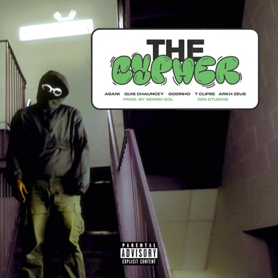 The Cypher (feat. Asani, Quis Chauncey, Godinho, T Clipse & Arkh Zeus) - Single