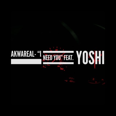 I Need You (feat. Yoshi) - Single