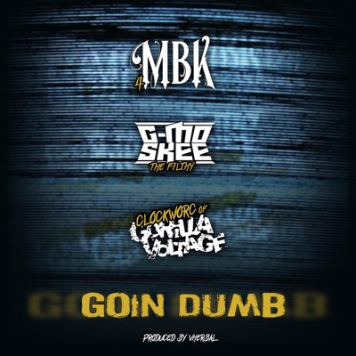 Goin' Dumb (feat. G-Mo Skee & Gorilla Voltage) - Single