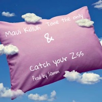 Catch Your Z's (feat. Maui Killuh) - Single - Tone the Only