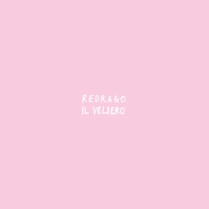 Redrago / Il Veliero - Single