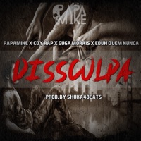 Dissculpa - Single - PapaMike, Coy Rap, Guga Morais & EduH - Quem Nunca?