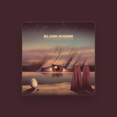 Listen to Big Scenic Nowhere, watch music videos, read bio, see tour dates & more!