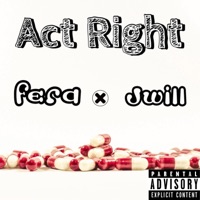 Act Right (feat. Jwill) - Single - Fera