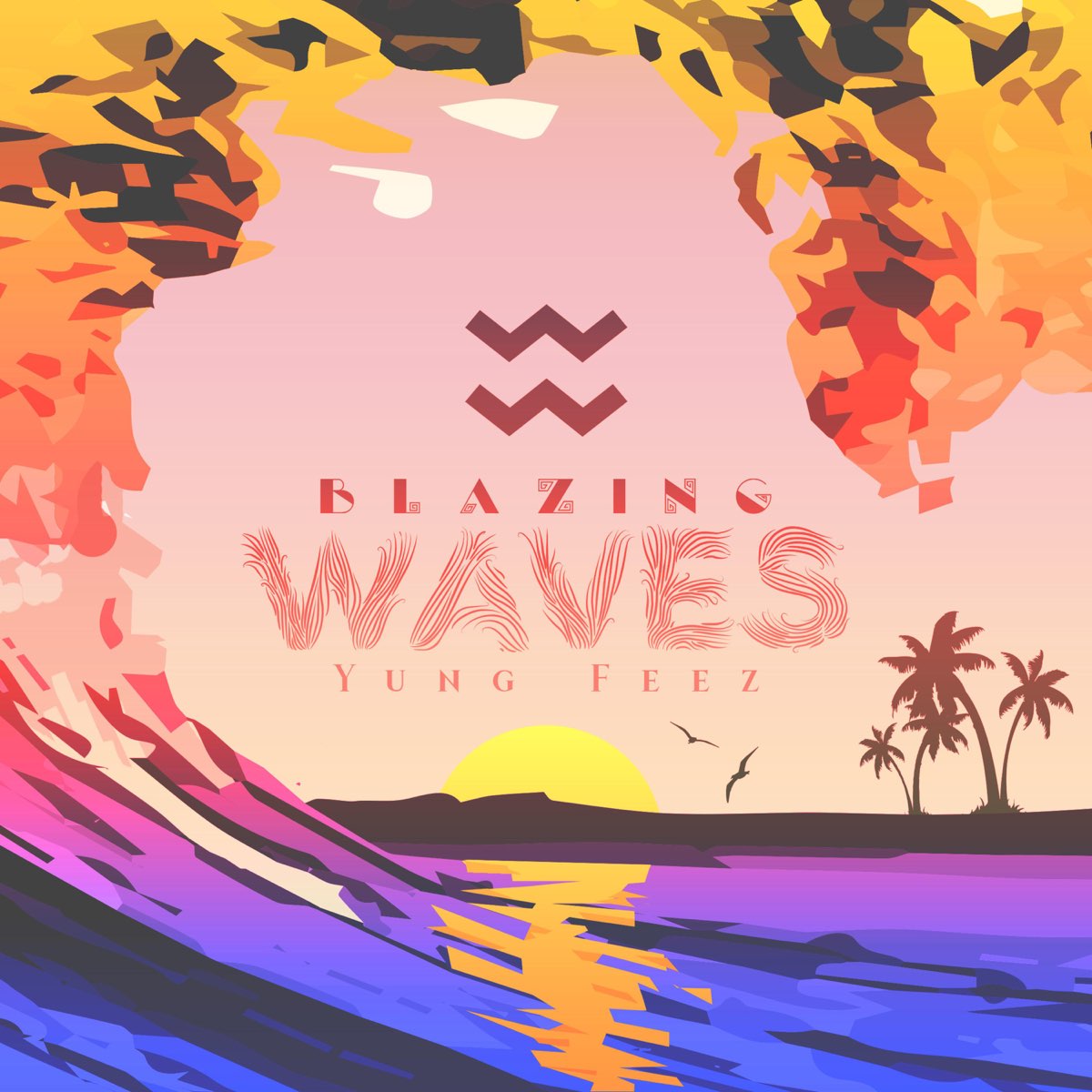 Waves feat. Yung Wave. Feez.