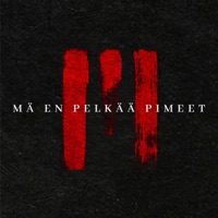 Mä En Pelkää Pimeet - Single - Maiki
