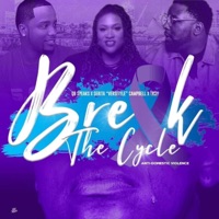Break the Cycle - Single - Tr3y, QB Speaks & Serita Versityle Campbell