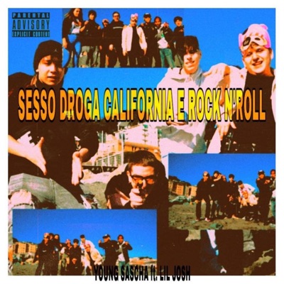 Sesso, Droga, California & Rock 'n Roll (feat. Lil Josh) - Single