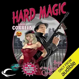 Hard Magic: Book I of the Grimnoir Chronicles (Unabridged)