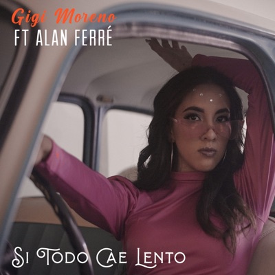 Si Todo Cae Lento (feat. Alan Ferré) - Single
