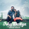 Ishq Dariya (Karaoke Version) - Single