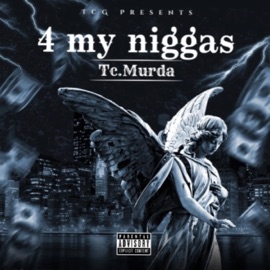 Tc.Murda (4 my N****s) Tcgng Murda