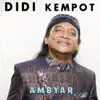 Didi Kempot - Ambyar