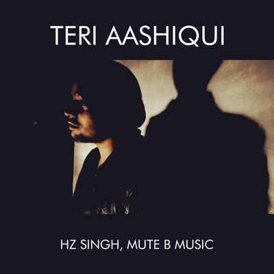 Teri Aashiqui (feat. Mute B Music) - Single