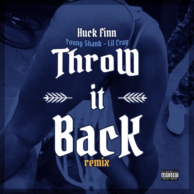 Throw It Back Remix (feat. Lil Cray & Young Shank) [Remix] - Single