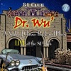 Dr. Wu' and Friends - When Your Lips Start Moving (Live)