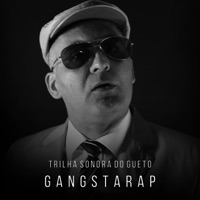 Gangstarap - Single - Trilha Sonora do Gueto