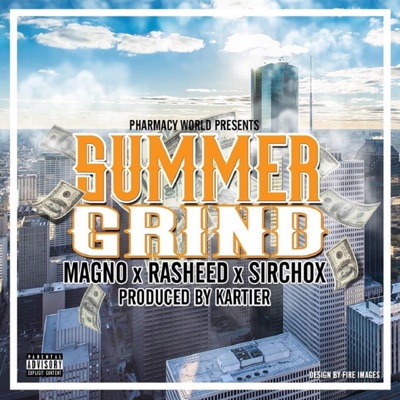 Summer Grind (feat. Magno, Rasheed & Sir Chox) - Single