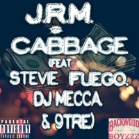 Cabbage (feat. Stevie Fuego, DJ Mecca & 9tre) - Single - JRM