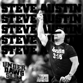 Steve Austin Underdawg Slim