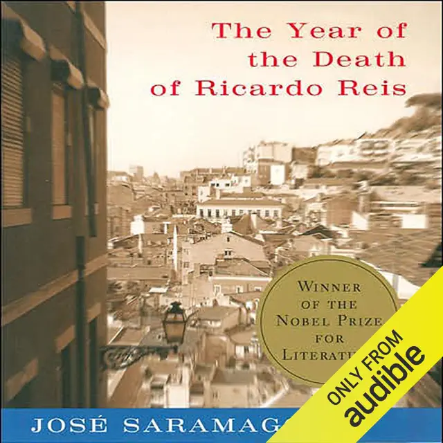 The Year of the Death of Ricardo Reis (Unabridged)