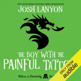 The Boy with the Painful Tattoo: Holmes & Moriarity, Book 3 (Unabridged)