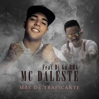 Mãe de Traficante (feat. Dj Gá BHG) - Single