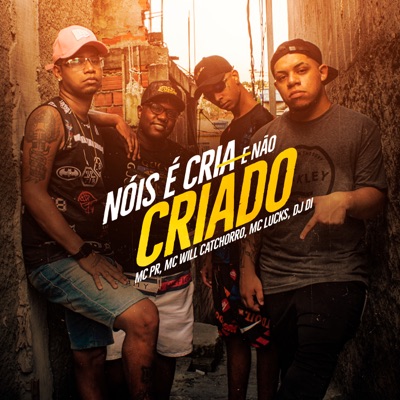 Nóis É Cria e Não Criado (feat. Dj Di) - Single
