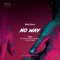 No Way (feat. Housenick) - Nikko Culture lyrics