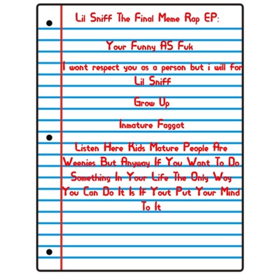 Lil Sniff - Just Sum Ranom Azz Friday