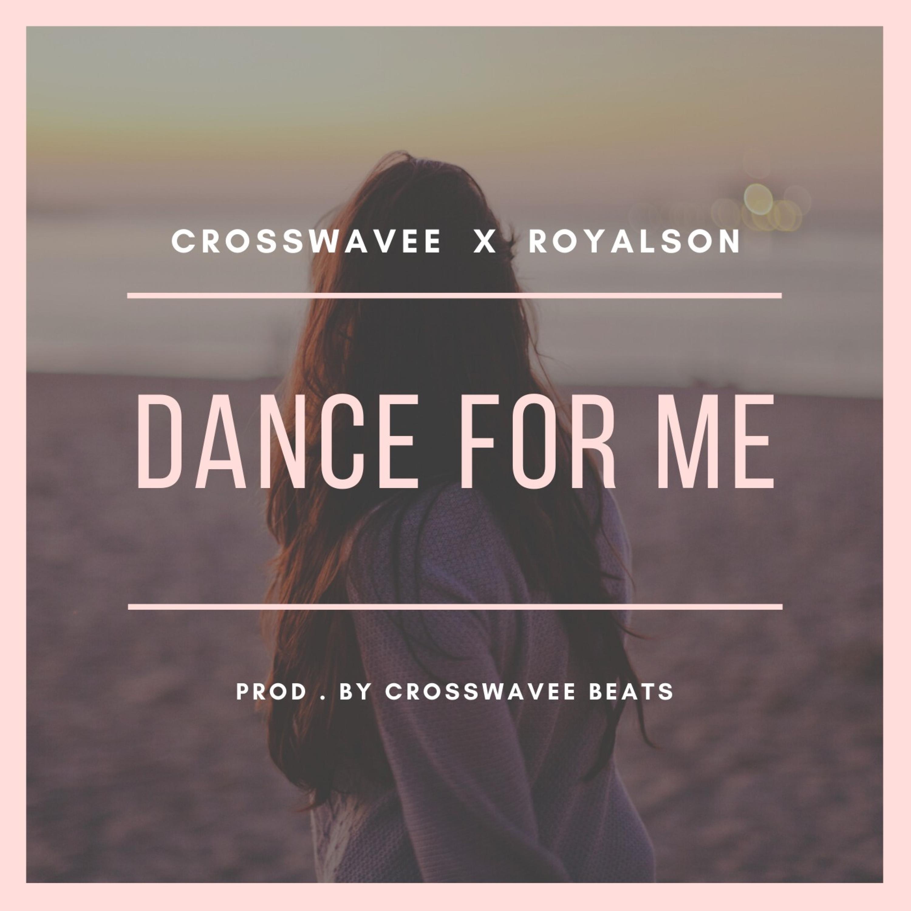 Dance for Me (feat. Royalson) - Single by Crosswavee album cover