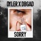 Sorry (feat. DB GAD) - Dyler lyrics