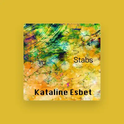 Listen to Kataline Esbet, watch music videos, read bio, see tour dates & more!