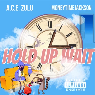 Hold Up Wait - Single