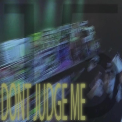 Don't Judge Me - EP