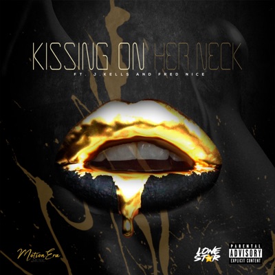 Kissing on Her Neck (feat. J Kells & Fred Nice) - Single