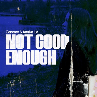 Not Good Enough - Single