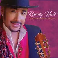 How Do You Want Your Love — Randy Hall