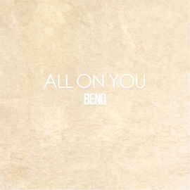 All on You (feat. Sean Lloyd) Benq