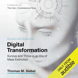 Digital Transformation: Survive and Thrive in an Era of Mass Extinction (Unabridged)