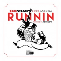 Runnin' (feat. Cool Amerika) - Single - Ro Nasty