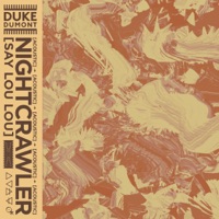 Nightcrawler (Acoustic) - Single - Duke Dumont & Say Lou Lou