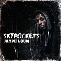 Skyrockets - Single - Jaype Loum