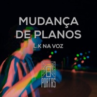 Mudança de Planos (feat. L.K Na Voz) - Single - 8 Portas