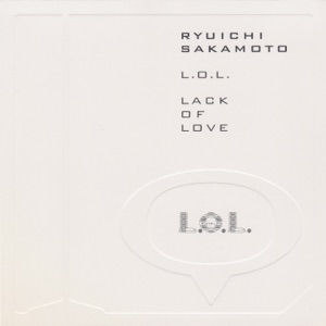 L.O.L. (Lack of Love)