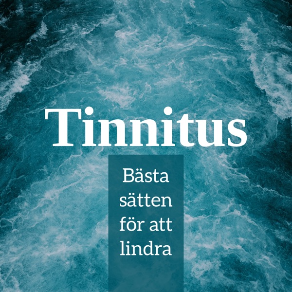 Tinnitus - Bästa sätten för att lindra