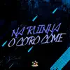 Stream & download Na Ruinha o Coro Come (feat. Dj Medinna & MT NO BEAT)