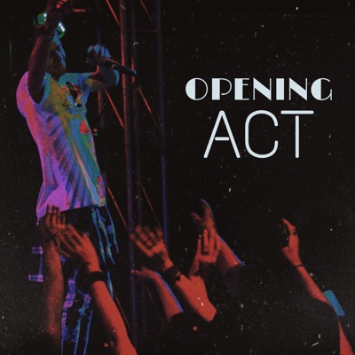 Opening Act - Single