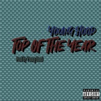 The Top of the Year - Single - Young Hood