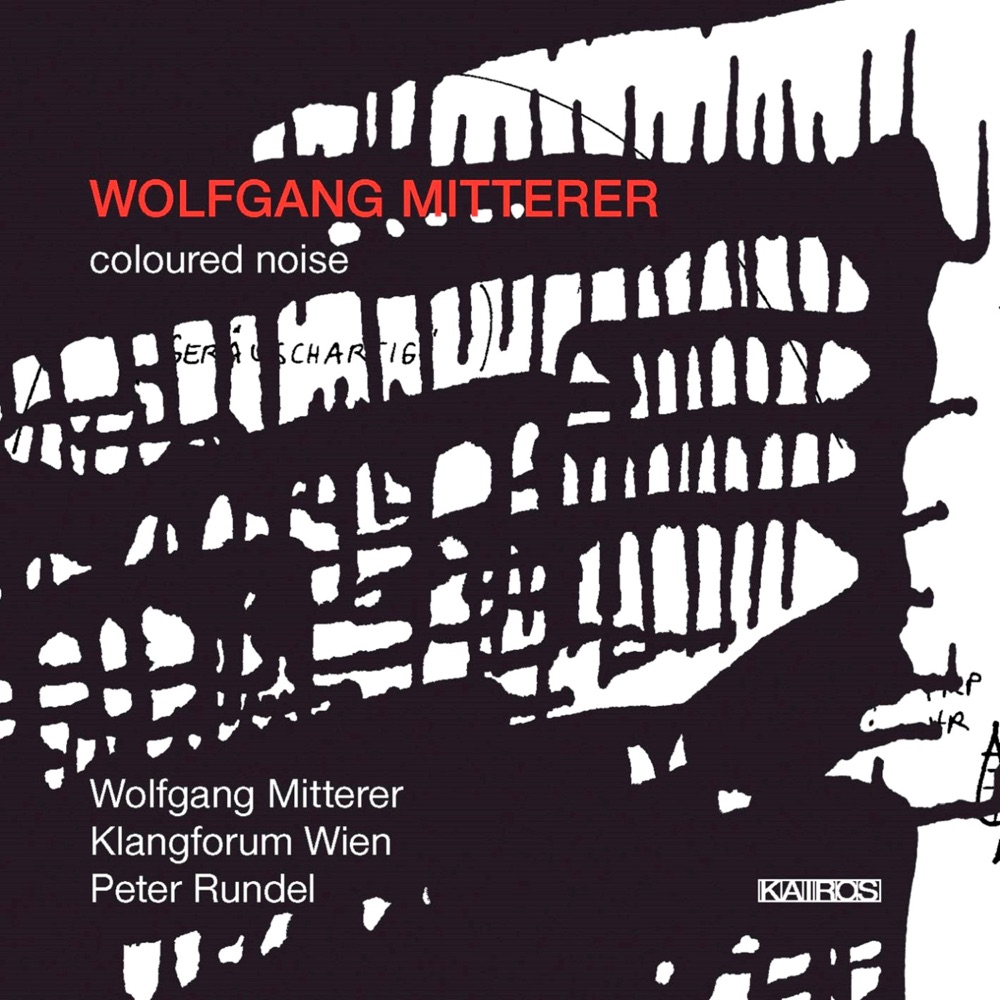 Обложка альбома «Wolfgang Mitterer: Coloured Noise» — Wolfgang Mitterer, Klangforum Wien & Peter Rundel